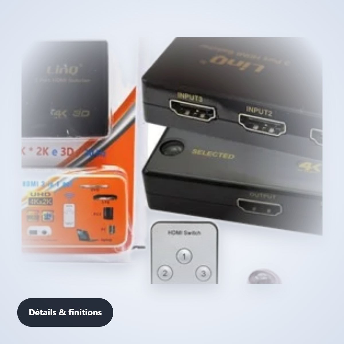 Switch HDMI 3 entrées 1 sortie – détail